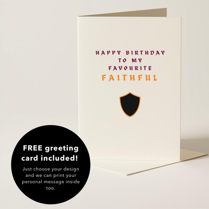 A gift card with the text "Happy birthday to my favourite faithful" and a shield icon.